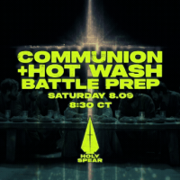 Battle Prep - Communion + Hot Wash - 8.09