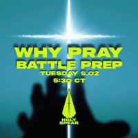 Battle Prep - Why Pray - 9.02