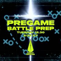 Battle Prep - PREGAME - 12.30