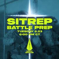 Battle Prep - SITREP - 6.23