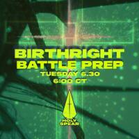 Battle Prep - Birthright - 6.30